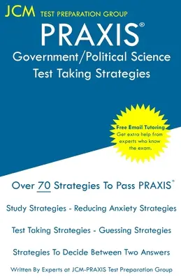 PRAXIS Government/Political Science - Tesztfelvételi stratégiák: PRAXIS 5931 vizsga - Ingyenes online korrepetálás - Új 2020-as kiadás - A legújabb stratégiák a pa - PRAXIS Government/Political Science - Test Taking Strategies: PRAXIS 5931 Exam - Free Online Tutoring - New 2020 Edition - The latest strategies to pa