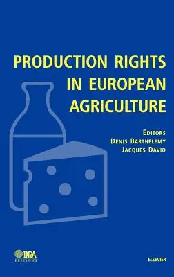 Termelési jogok az európai mezőgazdaságban - Production Rights in European Agriculture