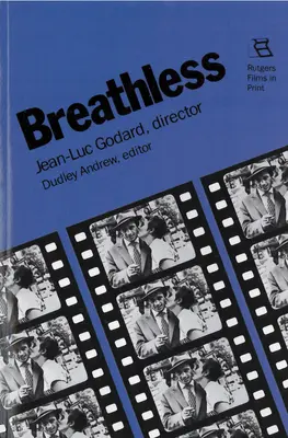 Lélegzetvisszafojtva: Jean-Luc Godard, rendező - Breathless: Jean-Luc Godard, Director