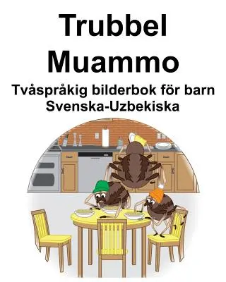 Svéd-Uzbek Trubbel/Muammo Kétnyelvű gyermek képeskönyv - Svenska-Uzbekiska Trubbel/Muammo Tvsprkig bilderbok fr barn