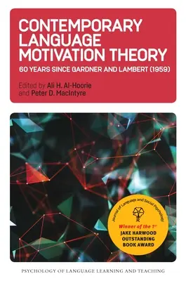 Kortárs nyelvi motivációelmélet: 60 év Gardner és Lambert (1959) óta - Contemporary Language Motivation Theory: 60 Years Since Gardner and Lambert (1959)