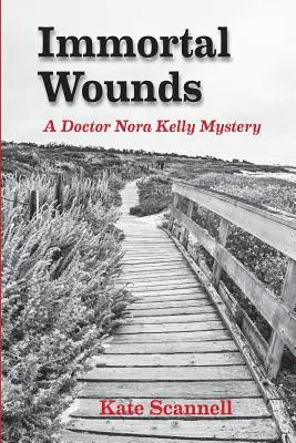 Halhatatlan sebek: Egy Doktor Nora Kelly-rejtély - Immortal Wounds: A Doctor Nora Kelly Mystery