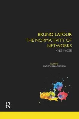 Bruno Latour: Latour: A hálózatok normativitása - Bruno Latour: The Normativity of Networks