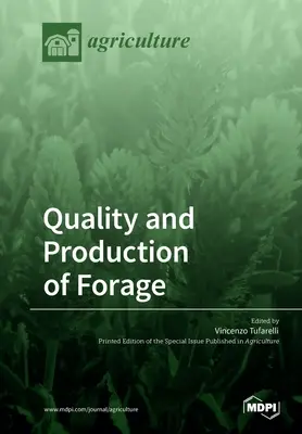 A takarmány minősége és termelése - Quality and Production of Forage