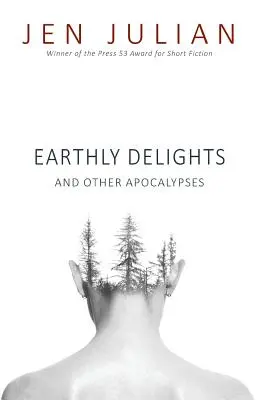 Földi örömök és más apokalipszisek - Earthly Delights and Other Apocalypses