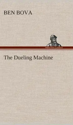 A párbajozó gép - The Dueling Machine