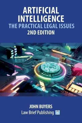 Mesterséges intelligencia - A gyakorlati jogi kérdések - 2. kiadás - Artificial Intelligence - The Practical Legal Issues - 2nd Edition