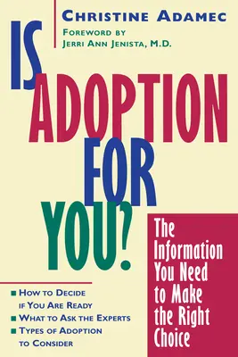 Az örökbefogadás neked való: A helyes döntéshez szükséges információk - Is Adoption for You: The Information You Need to Make the Right Choice