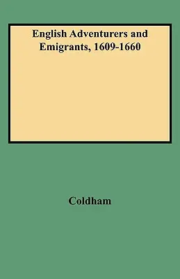 Angol kalandorok és kivándorlók, 1609-1660 - English Adventurers and Emigrants, 1609-1660