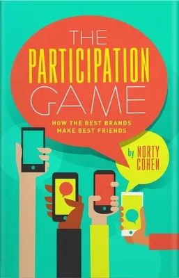 A részvételi játék: Hogyan épít hűséget a 100 legjobb márka egy szkeptikus világban? - The Participation Game: How the Top 100 Brands Build Loyalty in a Skeptical World