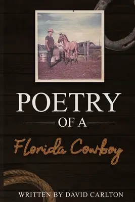 Egy floridai cowboy költészete - Poetry of a Florida Cowboy