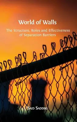 A falak világa: Az elválasztó korlátok szerkezete, szerepe és hatékonysága - World of Walls: The Structure, Roles and Effectiveness of Separation Barriers