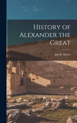 Nagy Sándor története - History of Alexander the Great