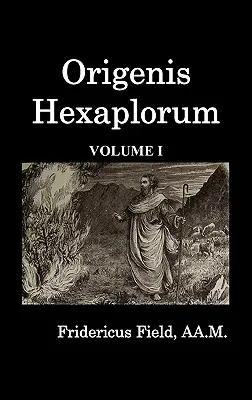 Origenes Hexapla (I. kötet) - Origen Hexapla (Volume I)