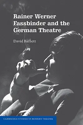 Rainer Werner Fassbinder és a német színház - Rainer Werner Fassbinder and the German Theatre