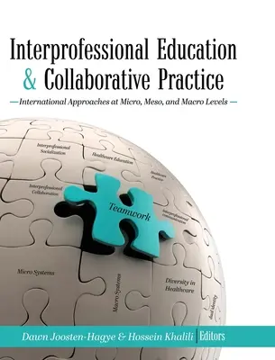Szakmaközi oktatás és együttműködési gyakorlat: Nemzetközi megközelítések mikro-, mezo- és makroszinten - Interprofessional Education and Collaborative Practice: International Approaches at Micro, Meso, and Macro Levels