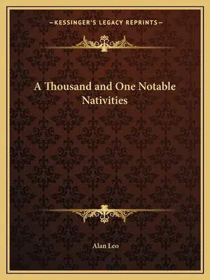 Ezer és egy nevezetes születésnap - A Thousand and One Notable Nativities