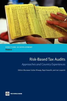 Kockázatalapú adóellenőrzések: Megközelítések és országos tapasztalatok - Risk-Based Tax Audits: Approaches and Country Experiences