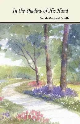 A keze árnyékában - In the Shadow of His Hand