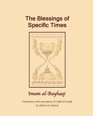 A sajátos idő áldásai: Fadail Al Awqat - The Blessings of specific Time: Fadail Al Awqat