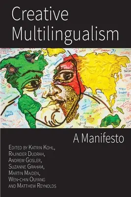 Kreatív többnyelvűség: Kiáltvány - Creative Multilingualism: A Manifesto