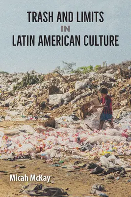 Szemét és korlátok a latin-amerikai kultúrában - Trash and Limits in Latin American Culture