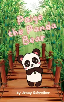 Paige, a pandamedve: Kezdő olvasókönyv, az óriáspandák imádnivaló világa érdekes állati tényekkel - Paige the Panda Bear: Beginner Reader, the Adorable World of Giant Pandas with Engaging Animal Facts