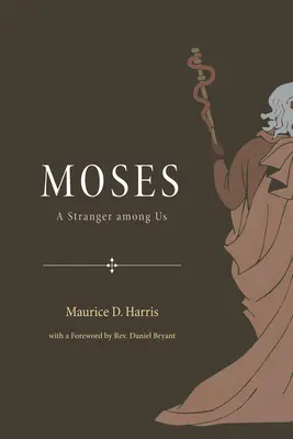 Mózes: Mózes: Egy idegen köztünk - Moses: A Stranger Among Us