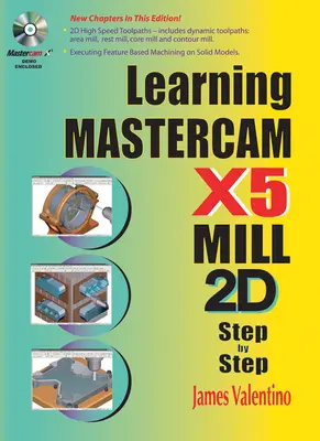 A Mastercam X5 Mill 2D tanulása lépésről lépésre [CDROM-mal] - Learning Mastercam X5 Mill 2D Step-by-Step [With CDROM]