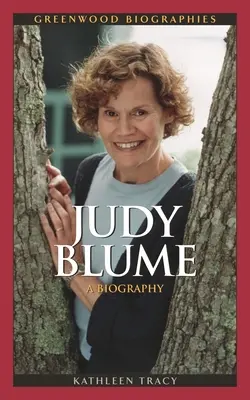 Judy Blume: Blume: Egy életrajz - Judy Blume: A Biography