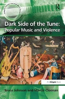 A dallam sötét oldala: A könnyűzene és az erőszak - Dark Side of the Tune: Popular Music and Violence