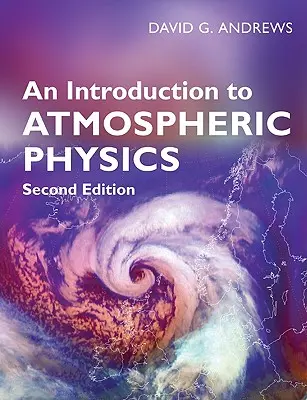 Bevezetés a légkörfizikába - An Introduction to Atmospheric Physics