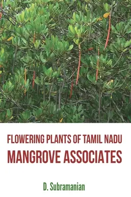 Tamil Nadu virágzó növényei - Mangrove Társulások - Flowering Plants of Tamil Nadu - Mangrove Associates