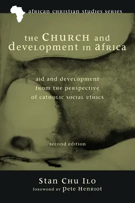 Az egyház és a fejlődés Afrikában, második kiadás - The Church and Development in Africa, Second Edition