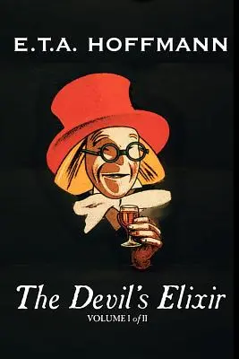 The Devil's Elixir, Vol. I of II by E.T A. Hoffman, Fiction, Fantasy