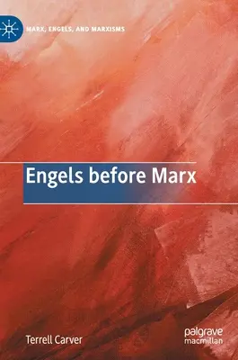 Engels Marx előtt - Engels Before Marx