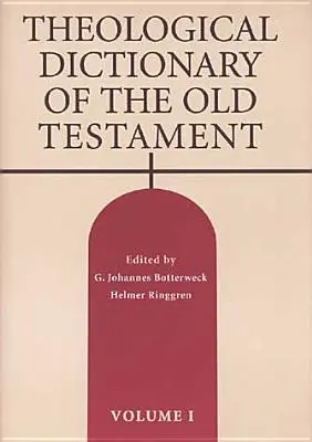 Az Ószövetség teológiai szótára, I. kötet: 1. kötet - Theological Dictionary of the Old Testament, Volume I: Volume 1