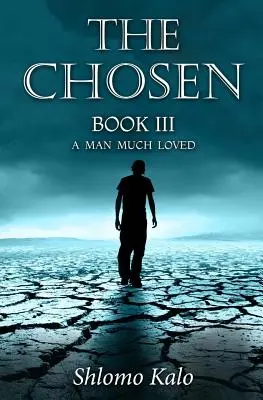 A VÁLASZTOTT III. könyv: Egy sokat szeretett férfi - THE CHOSEN Book III: A Man Much Loved