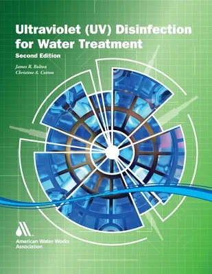 Az ultraibolya fertőtlenítés kézikönyve, második kiadás - The Ultraviolet Disinfection Handbook, Second Edition