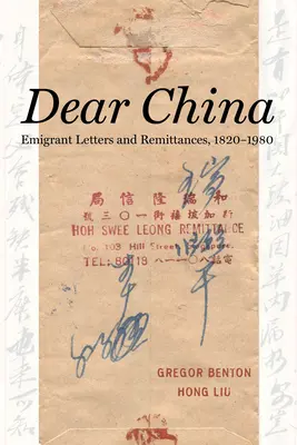 Kedves Kína: Emigráns levelek és hazautalások, 1820a 1980 - Dear China: Emigrant Letters and Remittances, 1820a 1980