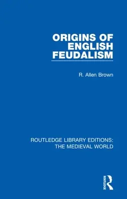 Az angol feudalizmus eredete - Origins of English Feudalism