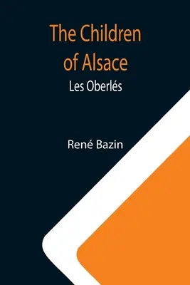 Az elzászi gyerekek; Les Oberls - The Children of Alsace; Les Oberls