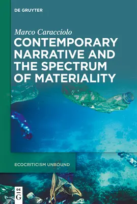 A kortárs elbeszélés és az anyagiság spektruma - Contemporary Narrative and the Spectrum of Materiality