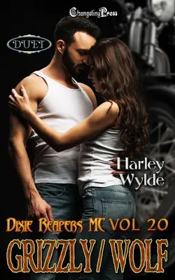 Grizzly/Farkas duett: A Dixie Reapers Bad Boys Romance - Grizzly/Wolf Duet: A Dixie Reapers Bad Boys Romance