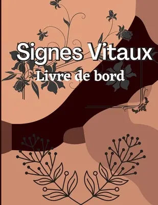 Cinquime Carnet de Signes Vitaux: Journal de suivi de la sant pour la pression artrielle et la saturation en oxygne Journal mdical pour le suivi