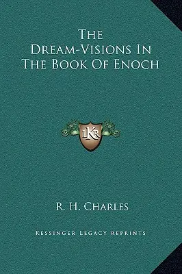 Az álom-látomások Énók könyvében - The Dream-Visions In The Book Of Enoch