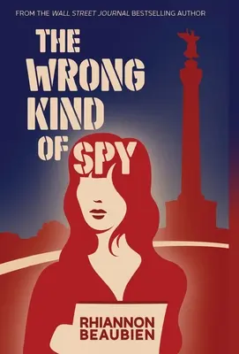 The Wrong Kind of Spy