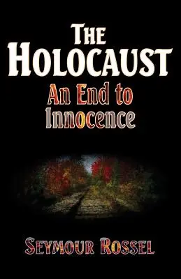 The Holocaust: Az ártatlanság vége - The Holocaust: An End to Innocence