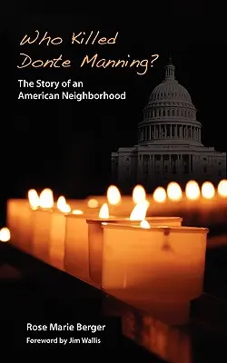 Ki ölte meg Donte Manninget? Egy amerikai szomszédság története - Who Killed Donte Manning? The Story of an American Neighborhood