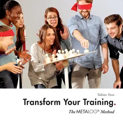 Transform Your Training (alakítsd át az edzésedet): A Metalog módszer - Transform Your Training: The Metalog Method